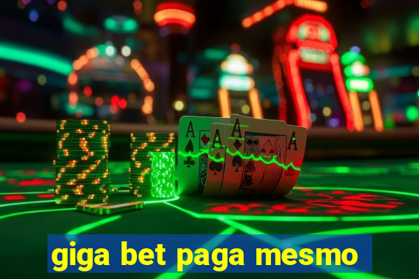 giga bet paga mesmo